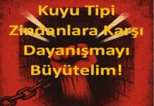 Kuyu Tipi zindanlara karşı devrimci tutsakların sesi olalım