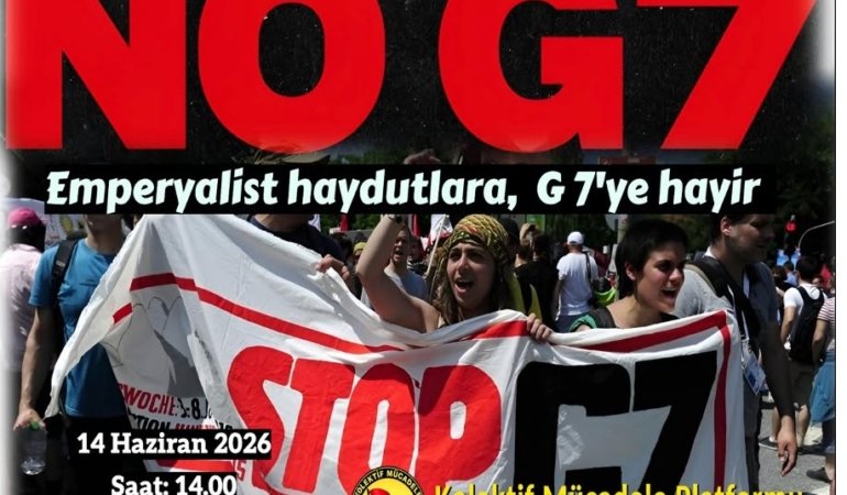 EMPERYALİST HAYDUTLARA, G7’YE HAYIR!