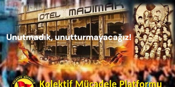 Sivas’ın Işığı Sönmeyecek, Katiller Hesap Verecek – Kolektif Mücadele Platformu